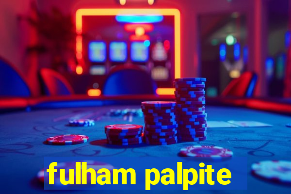 fulham palpite